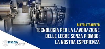 Tecnologia per la lavorazione delle leghe senza piombo: la nostra esperienza